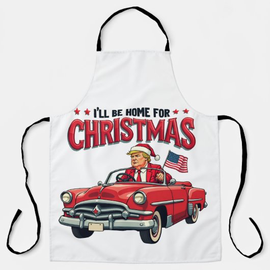 I'll be Home For Christmas Trump Won Election 2024 エプロン (正面)