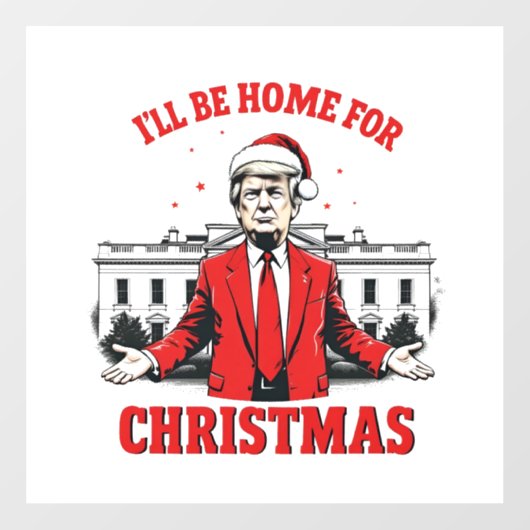 I'll be home for Christmas Trump Won Inaguration  ウィンドウサイン (シート)
