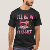 I'll Be In My Office Fabric Quilting Sewing Quilte Tシャツ (正面)