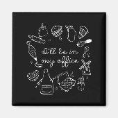 I'll Be In My Office Funny Baking Home Baker Cooki マグネット (正面)