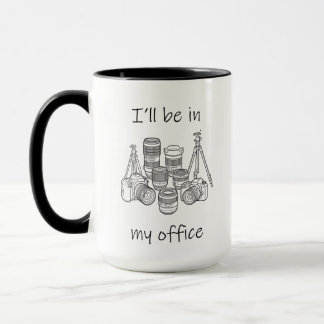 I'll Be In My Office - Funny Photographer Gift マグカップ