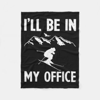 Ill Be In My Office Funny Skiing Lover Skier  フリースブランケット
