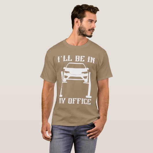 Ill Be in my Office Garage Car Mechanicscar techn  Tシャツ (正面フル)