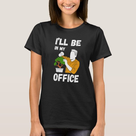 I'll Be In My Office Gardener Costume Garden Garde Tシャツ (正面)