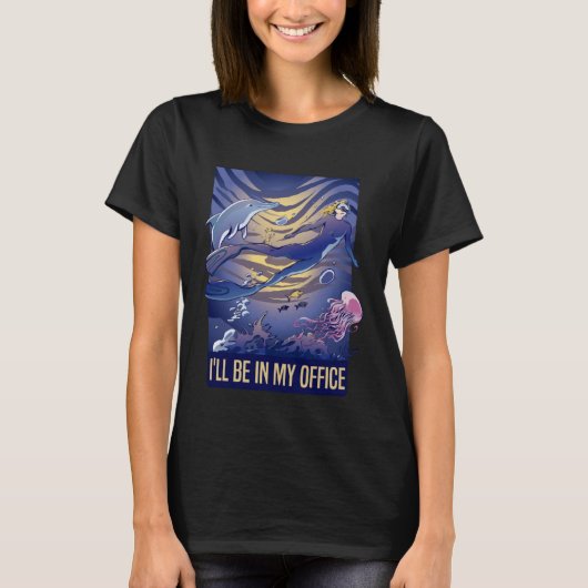 I'll Be In My Office Scuba Diving Snorkeling Women Tシャツ (正面)