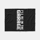 I'll Be In The Garage Car Mechanic  フリースブランケット (正面(横))