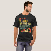 I'Ll Be In The Garage Mechanic Dad Car Repair Diy  Tシャツ (正面フル)