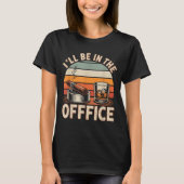 I'll Be In The Office Cigar - Bourbon Whiskey Dad  Tシャツ (正面)