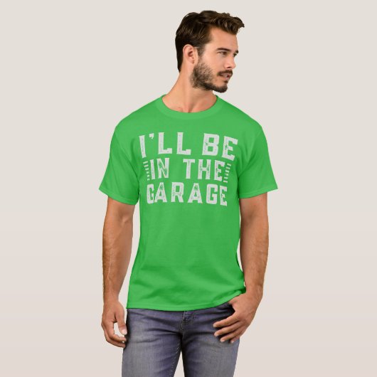 Ill Be Inhe Garage A Car Enthusiasts Dream retro Tシャツ (正面フル)