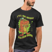 I'll Be Irish In A Few Beers Tradition Saint Tシャツ (正面)
