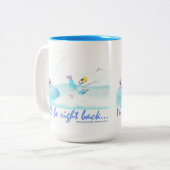 I'll Be Right Back  ツートーンマグカップ (正面左)