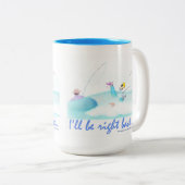 I'll Be Right Back  ツートーンマグカップ (正面右)