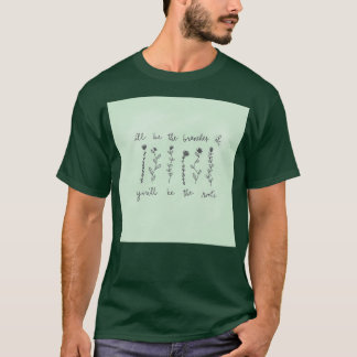 ill be the branches you be the roots tシャツ