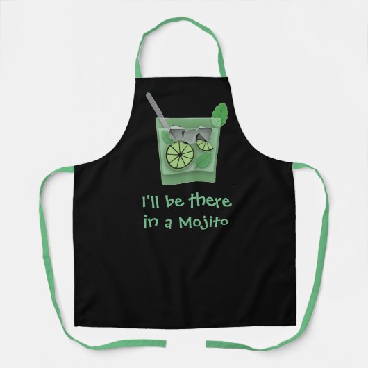 "I'll Be There in a Mojito" Funny Drink Slogan エプロン (正面)