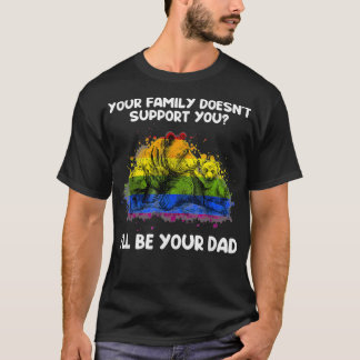 Ill Be YourパパプライドLGBTQ誇りを持ったパパ Tシャツ