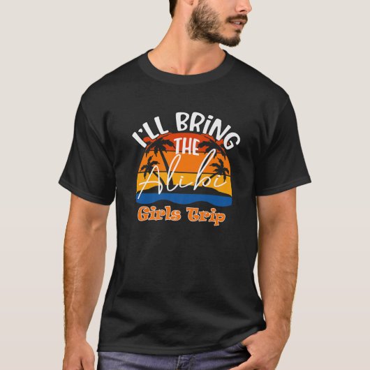 I'll Bring The Alibi, Funny Girls Trip Tシャツ (正面)