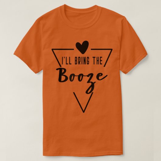 Ill Bring The Booze - Heart Bridesmaid Bride Brida Tシャツ (デザイン正面)