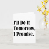 I'll Do It Tomorrow I Promise Funny White Lie Part カード (黄色い花)