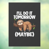 I'll Do It Tomorrow Maybe Sloth T-Shirt ウィンドウサイン (シート3)