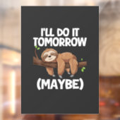 I'll Do It Tomorrow Maybe Sloth T-Shirt ウィンドウサイン (シート2)