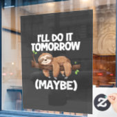 I'll Do It Tomorrow Maybe Sloth T-Shirt ウィンドウサイン (カフェ窓)