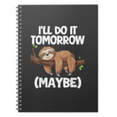 I'll Do It Tomorrow Maybe Sloth T-Shirt ノートブック (正面)