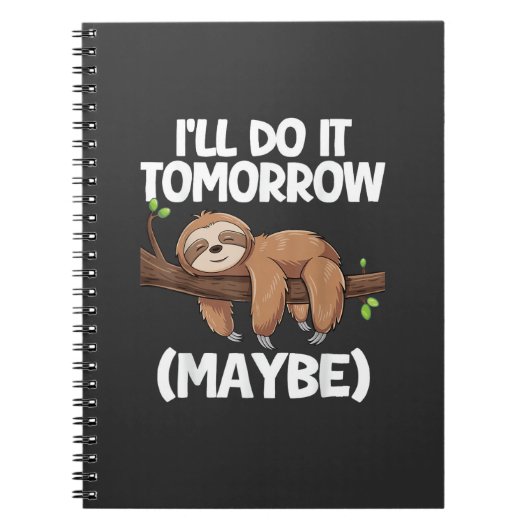 I'll Do It Tomorrow Maybe Sloth T-Shirt ノートブック (正面)