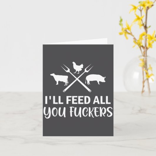 I'll Feed All You Forers Funny Grilling Quote Bbq  カード (黄色い花)