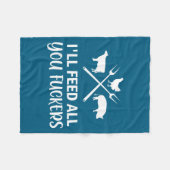 I'll Feed All You Forers Funny Grilling Quote Bbq  フリースブランケット (正面(横))