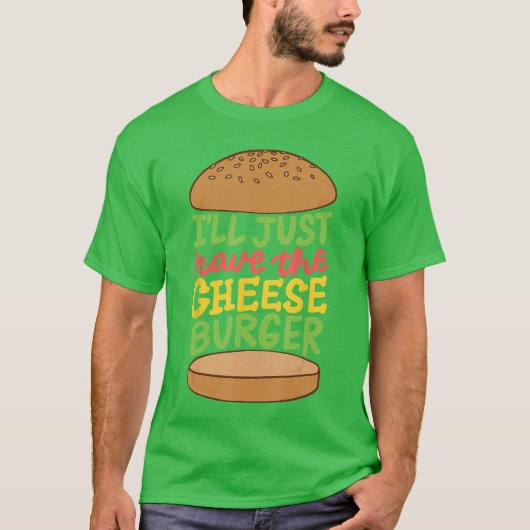 Ill Just Havehe Cheeseburger Junk Food Foodies vin Tシャツ (正面)