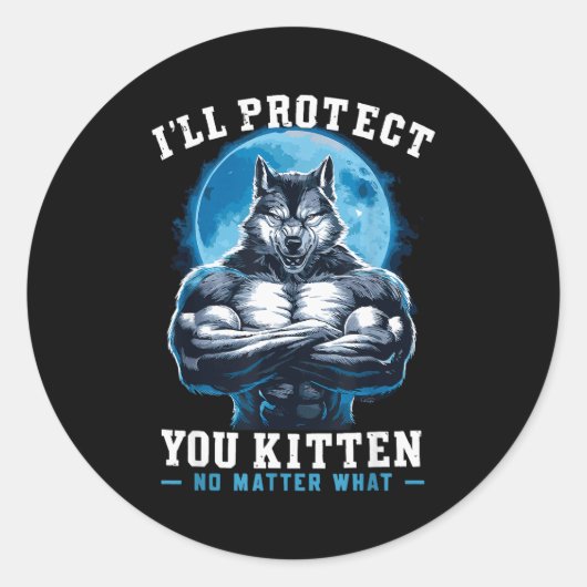 I'll Protect You Kitten No What Alpha Wolf  ラウンドシール (正面)