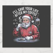 I'll Save Your Life After My Coffee Christmas  スパークリングワインラベル (シングルラベル)