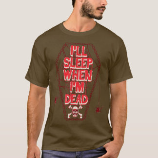 I'll Sleep When I'm Dead Funny Halloween Costume Tシャツ