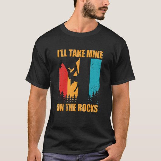 I'll Take Mine On The Rocks Bouldering Boulder Cli Tシャツ (正面)