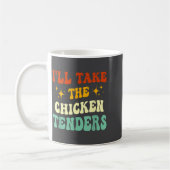 I'll Take The Chicken Tenders Funny Quote  コーヒーマグカップ (左)