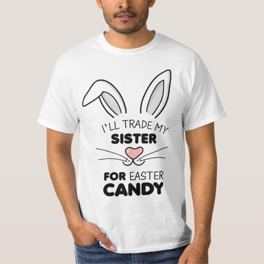 I'll trade my sister for Easter Candy Boys Bunny  Tシャツ (正面)