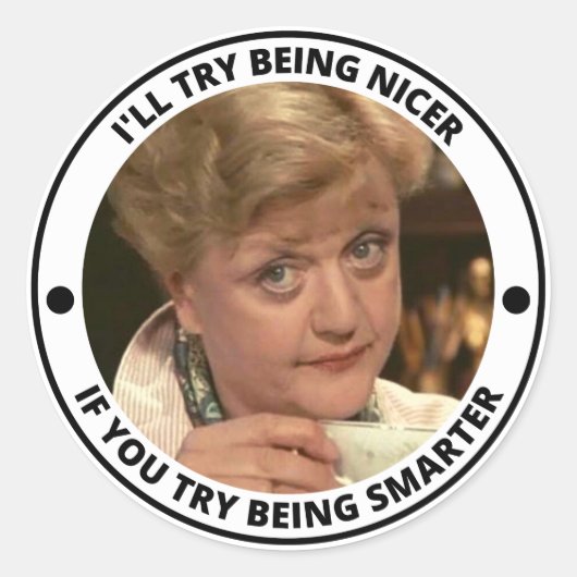  I'll Try Being Nicer if You Try Being Smarter ラウンドシール (正面)