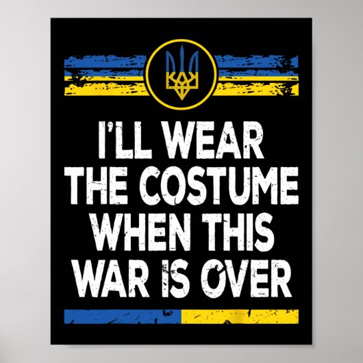 I'll Wear The Costume When This War Is Over Ukrain ポスター (正面)