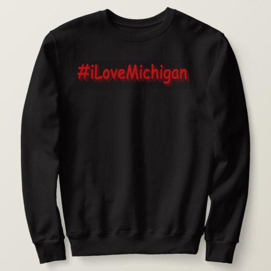 "#iLoveMichigan " Cute Design. Buy Now スウェットシャツ (デザイン正面)