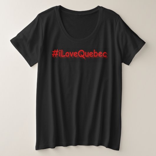 「#iLoveQuebec」かわいいデザイン。買今 プラスサイズTシャツ (デザイン正面)