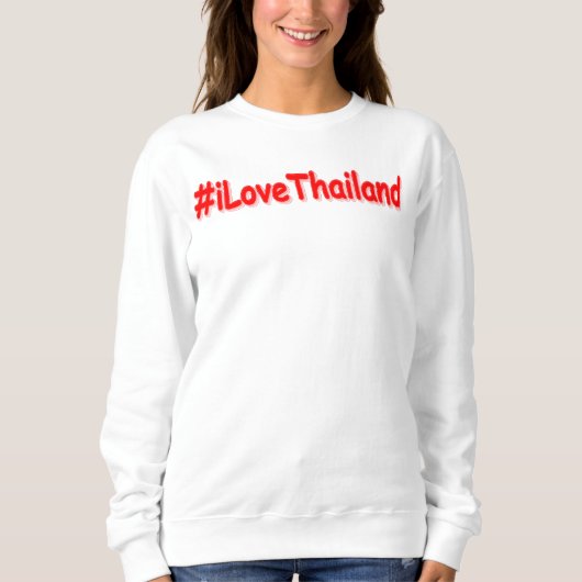 「#iLoveThailand」かわいいデザイン。買今 スウェットシャツ (正面)