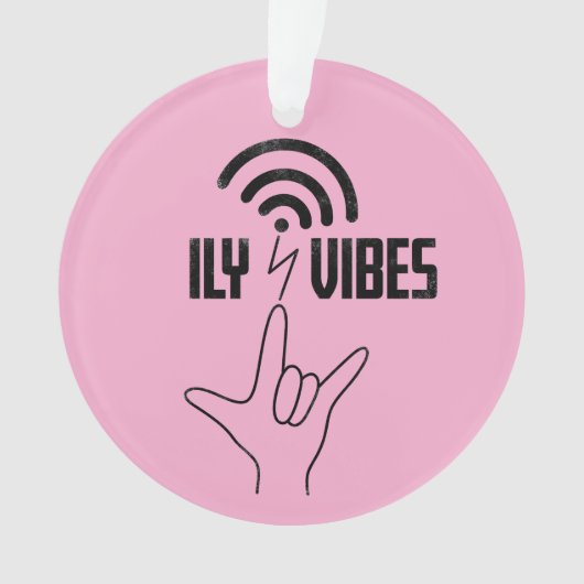 ILY ヴァイブス - 手話デザイン オーナメント (正面)