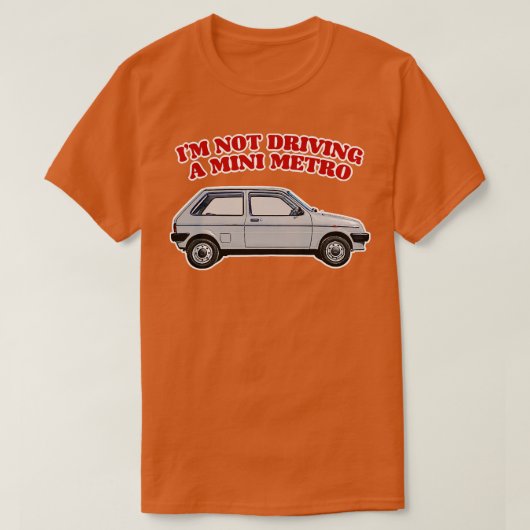 Imがミニメトロパートリッジの運転引用文 Tシャツ (デザイン正面)