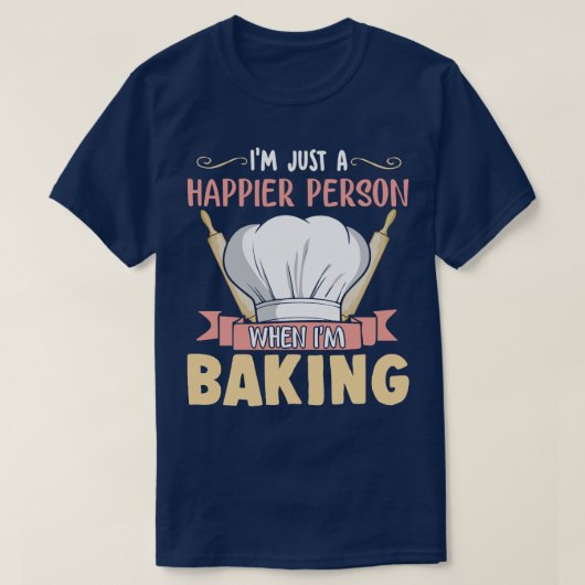 Imが幸せな人の時ImベーキングベイカーBake Tシャツ (デザイン正面)