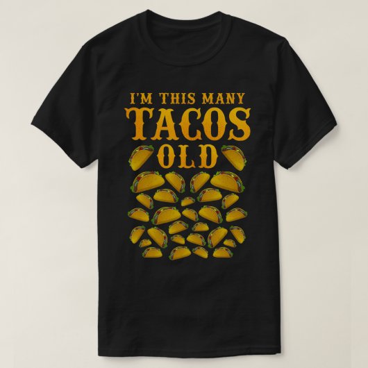 Imこの多くのタコス古い30歳タコス愛好家30th Tシャツ (デザイン正面)