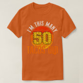 Imこの多くのタコス古い50誕生日おもしろいCinco d Tシャツ (デザイン正面)
