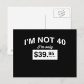 Imではなく40、Imのみ$39.95プラス税 ポストカード (正面/裏面)