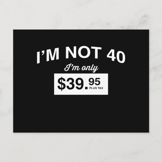 Imではなく40、Imのみ$39.95プラス税 ポストカード (正面)
