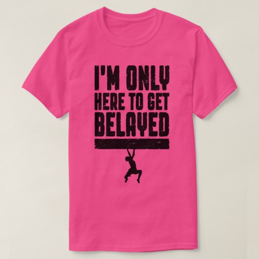 ImのみBelayed Rock登山登山者を得るために Tシャツ (デザイン正面)