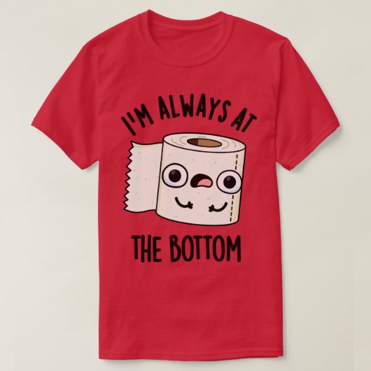 Imは常に底のトイレおもしろいの紙パン Tシャツ (デザイン正面)